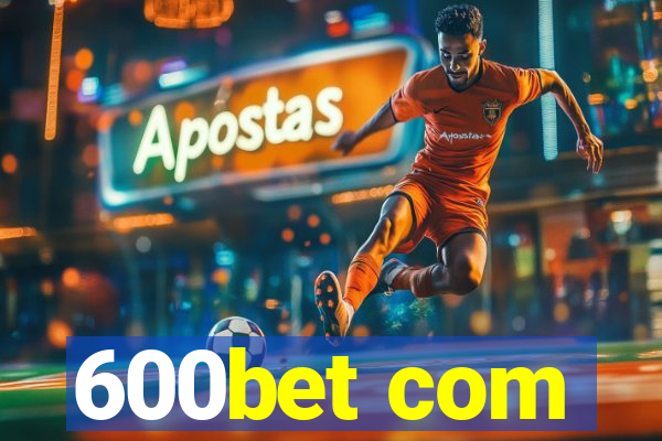 600bet com